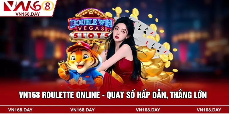 VN168 Roulette Online - Quay Số Hấp Dẫn, Thắng Lớn