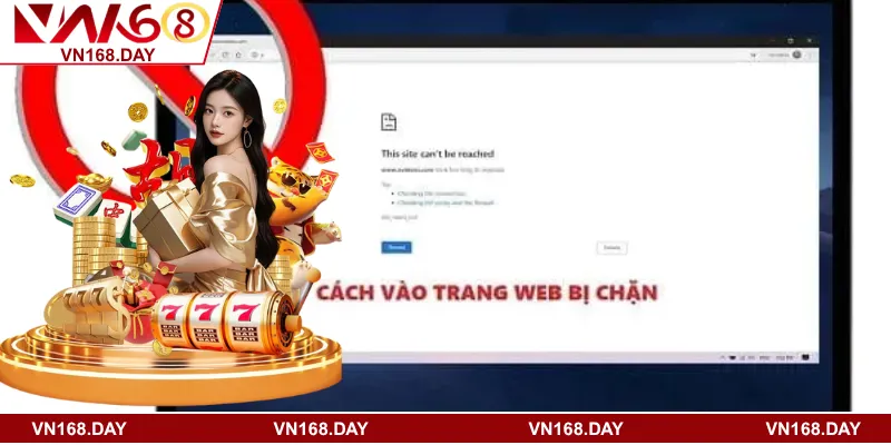 Các yếu tố kỹ thuật thường dẫn đến tình trạng truy cập VN168 bị chặn
