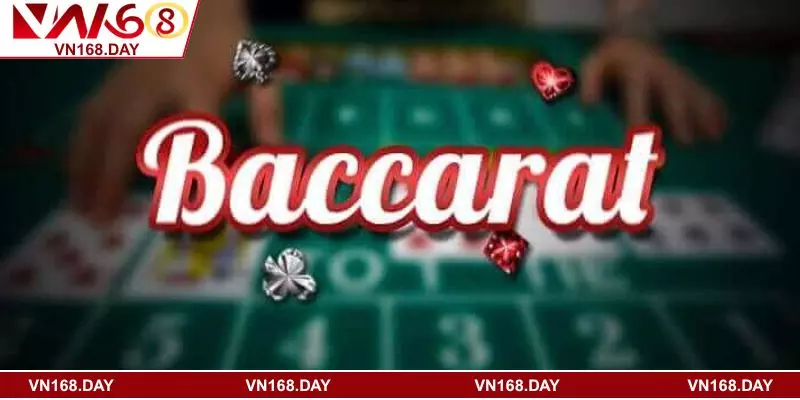 Trải nghiệm game bài Baccarat VN168 thú vị
